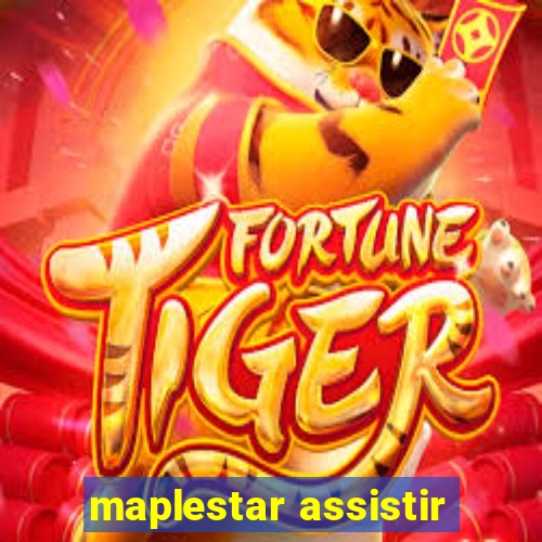 maplestar assistir